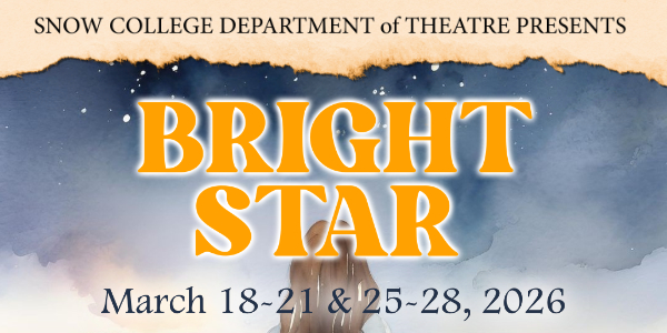 Snow College Department of Theatre Presents Bright Star Marh 18-21 & 25 - 28